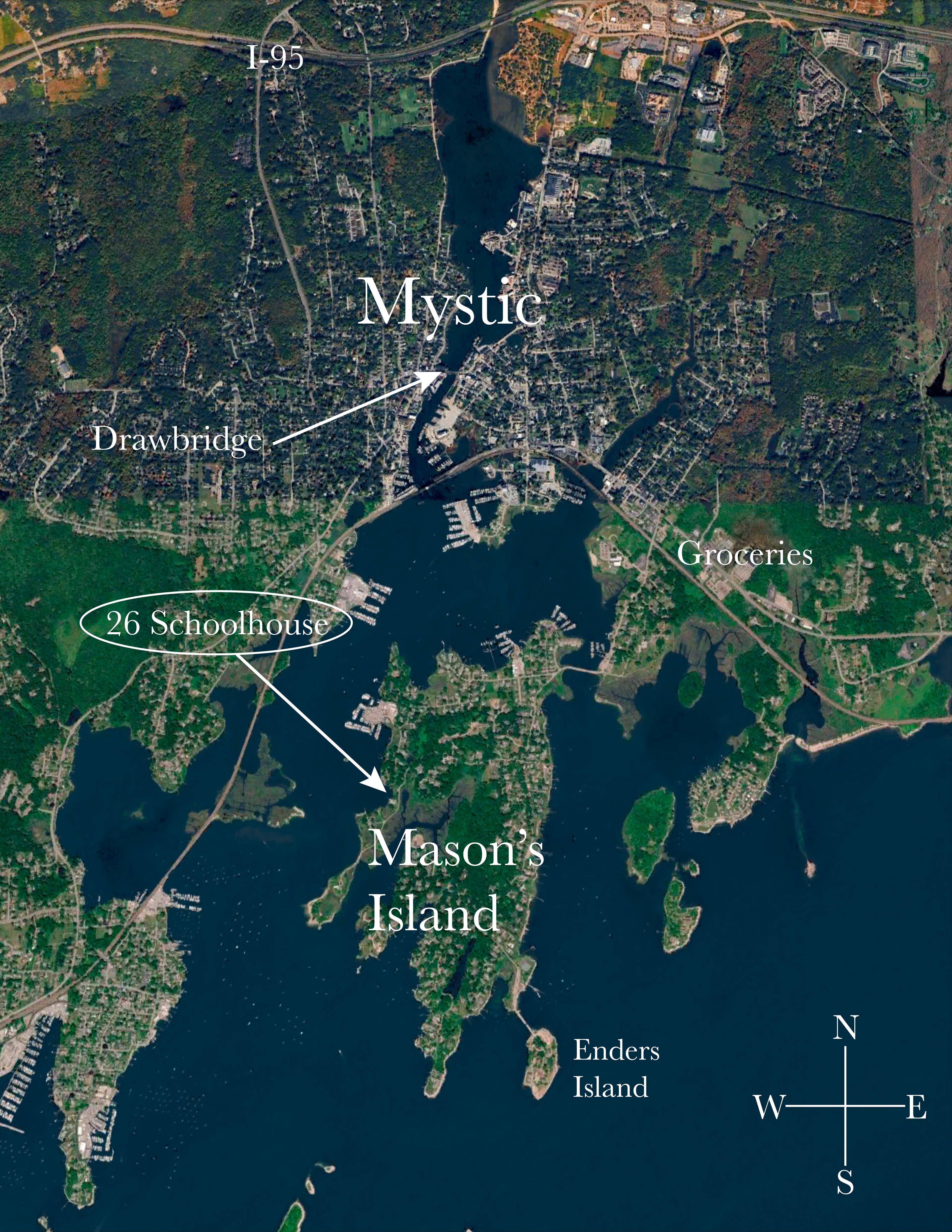 Annotated satellite view of Mystic and Mason's Island: 26 Schoolhouse circled on the island, with downtown Mystic, the drawbridge, I-95, the grocery store, and Enders Island labeled.